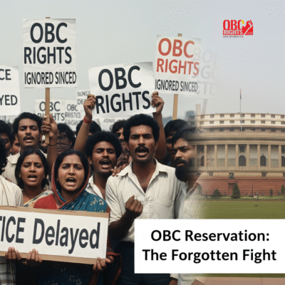 The Forgotten Fight: How OBCs are ignored since 1950