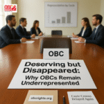 Deserving but Disappeared: Why OBCs remain Underrepresented