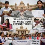 The Barriers of OBC Are Not Invisible—They’re Intentionally Ignored by Political Powers