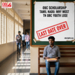 OBC Scholarship Tamil Nadu: Why Most TN OBC Youth Lose Scholarships Unknowingly