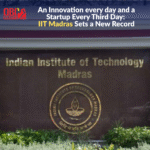 An outstanding Institution: An Innovation every day and a Startup Every Third Day: IIT Madras Sets a New Record
