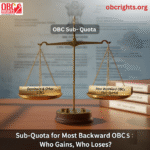 Sub-Quota for Most Backward OBCs: Who Gains, Who Loses?