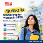 Akanksha STEM Scholarship for Women: Eligibility, Benefits and Application Process